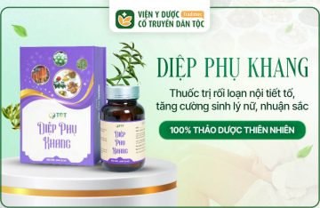 Diệp Phụ Khang chữa yếu sinh lý nữ, cân bằng nội tiết tố nữ