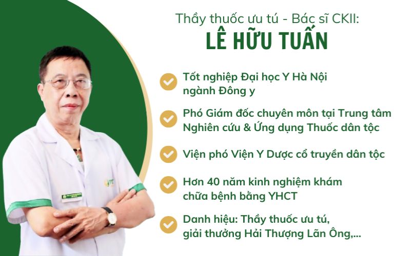 Bác sĩ Lê Hữu Tuấn là cái tên quen thuộc trong lĩnh vực Y học cổ truyền Việt Nam