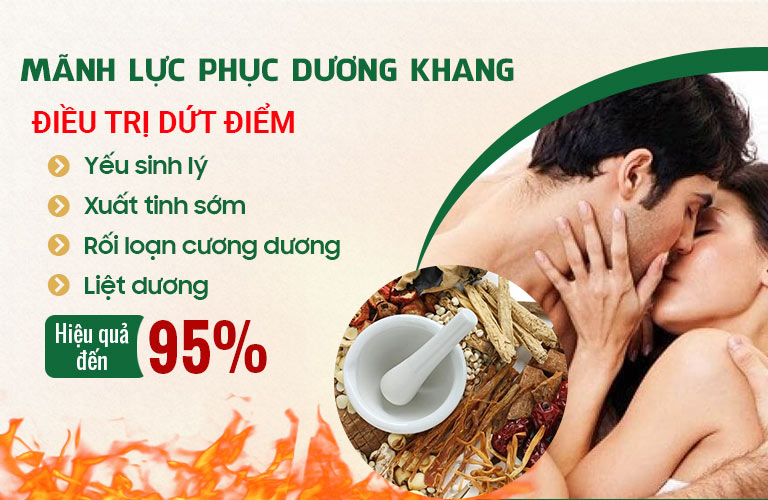 Mãnh lực Phục dương khang cải thiện sinh lý nam chỉ sau 1 liệu trình